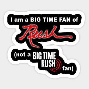 Rush - Big Time Fan! Sticker